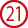 21