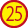 25